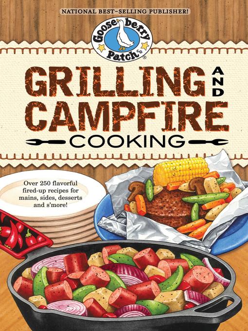 Title details for Grilling & Campfire Cooking Cookbook by Gooseberry Patch - Wait list